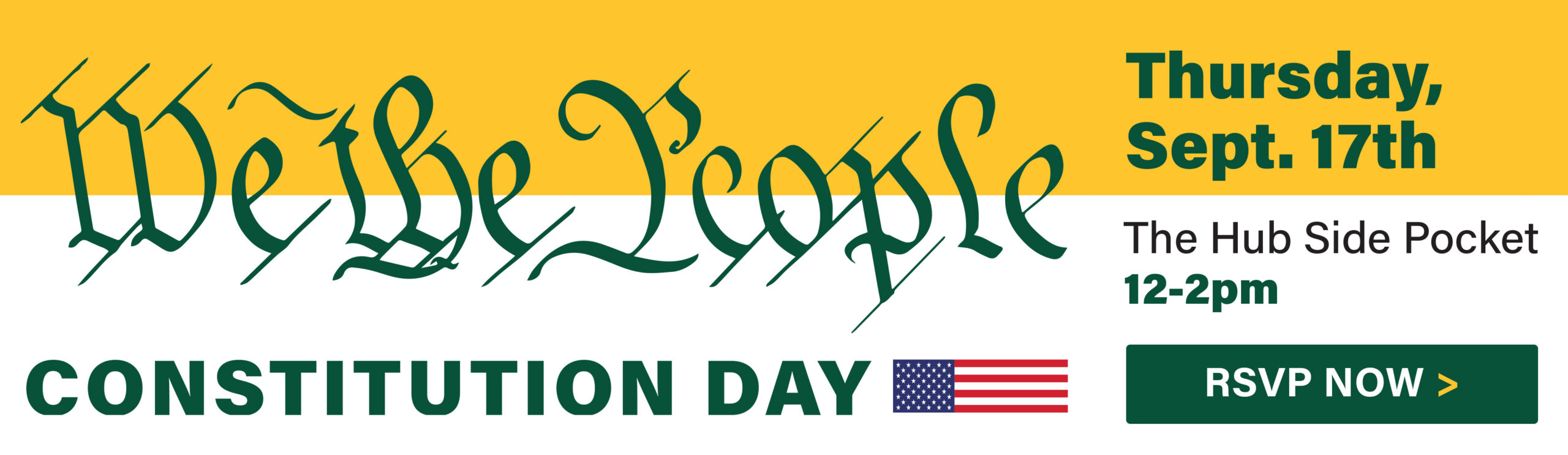 Constitution Day 2026: Thursday, September 17th from 12-2pm in The Hub Side Pocket. RSVP via Mason360
